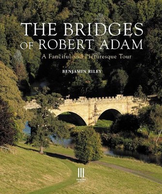 Benjamin Riley The Bridges of Robert Adam (Hardback) (UK IMPORT)