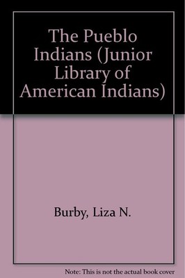 The Pueblo Indians (Junior Library of American Indians)