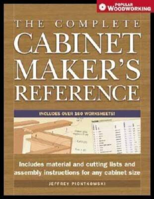 The Complete Cabinetmaker's Reference (Popular Woodworking) - GOOD