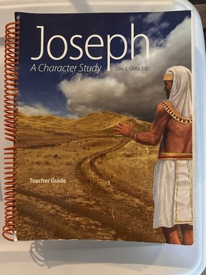 Joseph; A Character Study Teacher Guide & student book