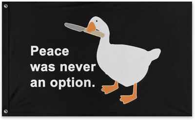 Peace was Never an Option Goose 3x5ft Flag Funny Duck Meme Tapestry Room Deco