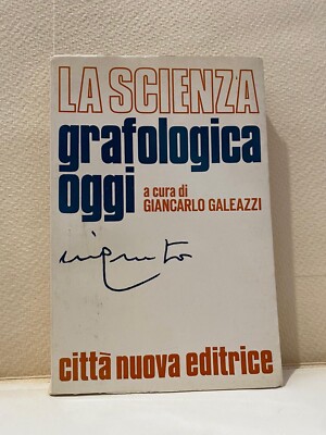 DIE WISSENSCHAFT DER GRAPHOLOGIE HEUTE GALEAZZI