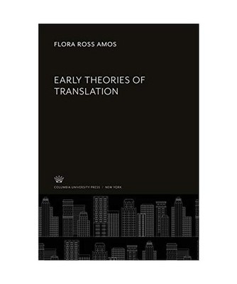 Early Theories of Translation, Flora Ross Amos
