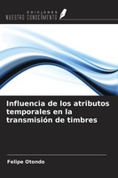 Felipe Otondo | Influencia De Los Atributos Temporales En La TransmisióN De...