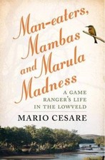 Man-eaters, mambas and marula madness: A game ranger's life in the lowveld