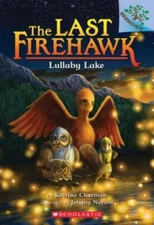 Lullaby Lake: A Branches Book (The Last Firehawk #4) - Paperback - VERY GOOD