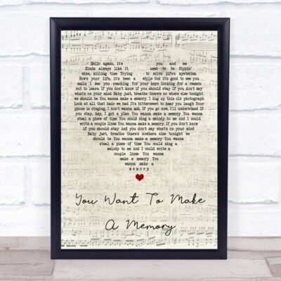 You Want To Make A Memory Script Heart Song Lyric Quote Print