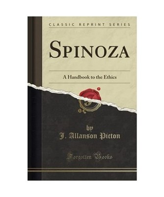 Spinoza: A Handbook to the Ethics [Classic Reprint]: A Handbook to the Ethics 