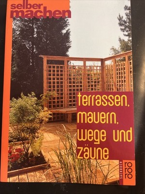 Terrassen, Mauern, Wege und Zäune - selber machen