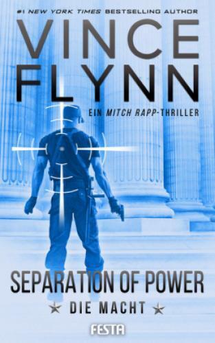 Thumbnail - Separation Of Power - Die Macht Ein Mitch-rapp-thriller 5329