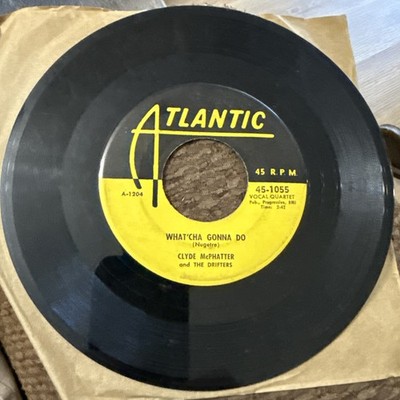 Clyde McPhatter & The Drifters, What'cha Gonna Do / Gone 45 RPM