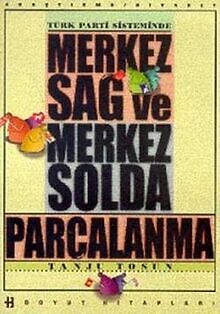 Turk Parti Sisteminde Merkez Sag ve Merkez Solda Parcala... | Buch | Zustand gut