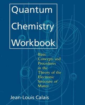 Quantum Chemistry Workbook: Basic Concepts and Procedures in the Theory of the