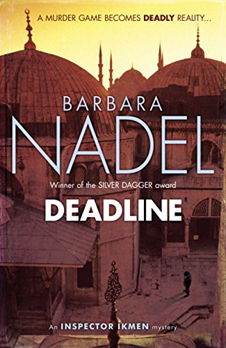 Deadline (Inspector Ikmen Mystery 15): Inspiration for THE... - Nadel, Barbara