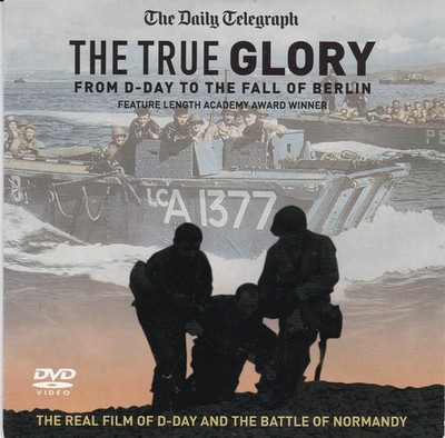THE TRUE GLORY From D-Day To The Fall Of Berlin ( DAILY TELEGRAPH Newspaper DVD)