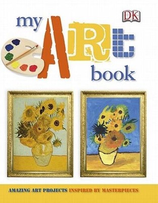 My Art Book - Hardcover By DK Publishing - VERY GOOD