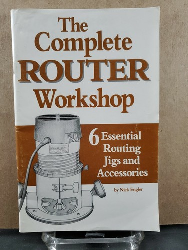 The Complete Router Workshop 1992 Booklet 6 Essential Routing Jigs & Accessories - Picture 1 of 2