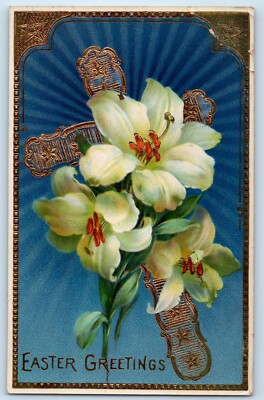 c1910's Easter Greetings Holy Cross Lilies Flowers Gel Gold Gilt Postcard
