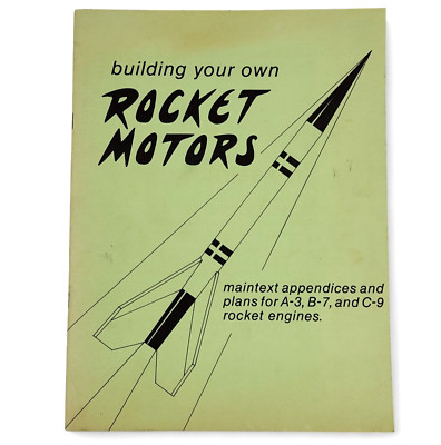 Building Your Own Rocket Motors Book Teleflite Maintext Appendices & Plans 1983
