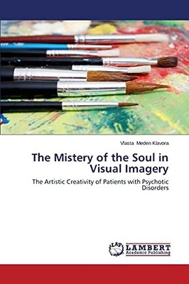 The Mistery of the Soul in Visual Imagery: The Artistic Creativity of Patients w