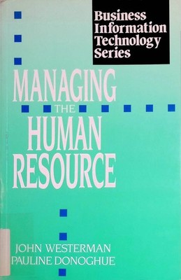 Managing the Human Resource Business Information Technology Series Westerman, Jo