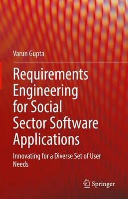 Requirements Engineering for Social Sector Software Applications Varun Gupta