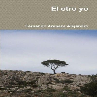 El otro yo Fernando Arenaza Alejandro Paperback Lulu Press Inc.