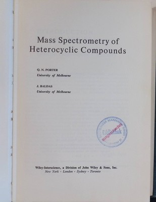 Mass Spectrometry of Heterocyclic Compounds Porter, Q.N. and J. Baldas: