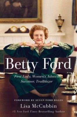 Betty Ford: A Life - Hardcover By McCubbin, Lisa - VERY GOOD