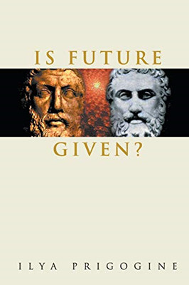 Is Future Given? - Paperback NEW Prigogine, Ilya 2003-09