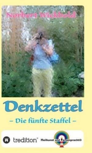 Thumbnail - Norbert Wickbold: Denkzettel 5 Die Fünfte Staffel 5533