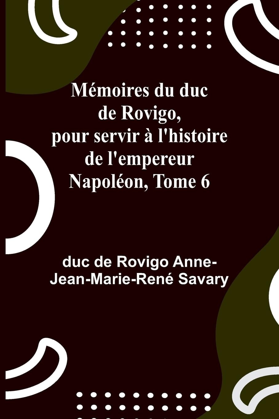 de Rovigo Anne-Jean-Marie-Ren&eacute; Savar The Two Dianas, Volume  (Tascabile)