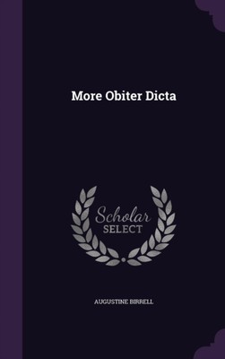 Birrell - More Obiter Dicta - New hardback or cased book - X555z