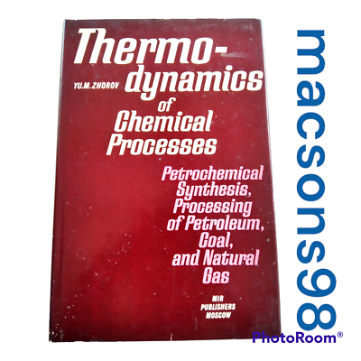 #ad Thermodynamics of Chemical Processes Zhorov Mir Publishers Moscow 1987 $96.00