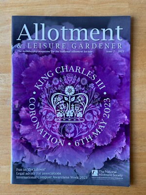 ALLOTMENT & LEISURE GARDENER ISSUE 2 2023 KING CHARLES III CORONATION 6TH MAY 23