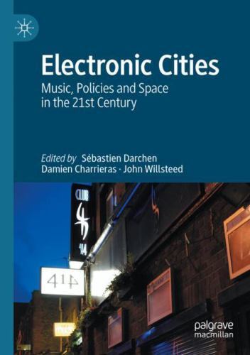 Electronic Cities : Music, Policies and Space in the 21st Century by Damien ...