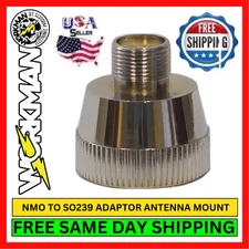 Workman NMOSO NMO to UHF Female SO-239 Adapter Heavy Duty Antenna Mount Radio