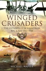 WINGED CRUSADERSThe Exploits of 14 Squadron RFC and RAF 1915-1945