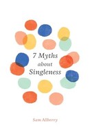Sam Allberry - 7 Myths About Singleness - Paperback - G245Z