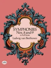 Symphonies Nos. 8 and 9 in Full Score Paperback Ludwig van Beetho