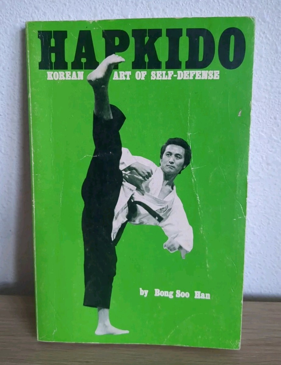 Hapkido: Korean Art of Self-Defense by Bong Soo Han 1st Edition