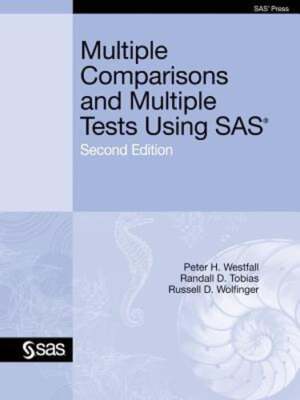 Multiple Comparisons and Multiple Tests Using SAS by PH.D. Westfall, Peter H
