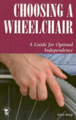 #ad Choosing a Wheelchair : A Guide for Optimal Independence Paperbac $6.16