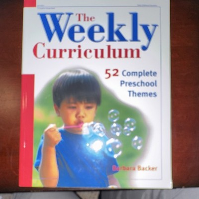 Gryphon House The Weekly Curriculum: 52 Preschool Themes Barbara Backer PB 2003