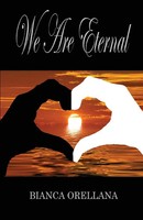 We Are Eternal Bianca Orellana Taschenbuch Kartoniert / Broschiert Englisch 2018