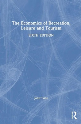 John Tribe | The Economics of Recreation, Leisure and Tourism | Buch | Englisch