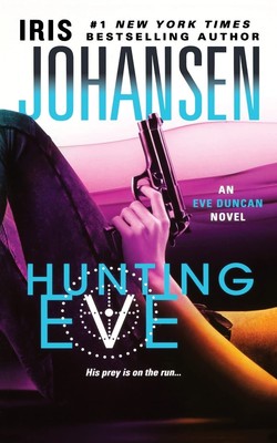 Iris Johansen Hunting Eve (Taschenbuch) Eve Duncan