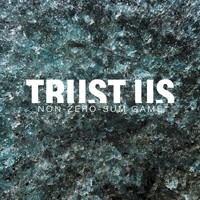 Trust Us Non-zero-sum-game CD New 7090039725220