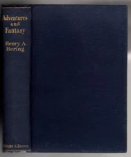 Adventures and Fantasy by Henry A. Hering (First Edition) Scarce