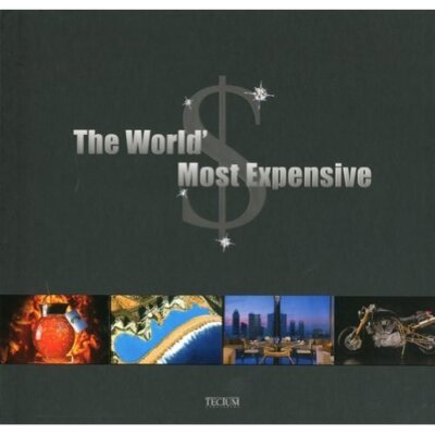 WORLD'S MOST EXPENSIVE (ENGLISH, DUTCH AND FRENCH EDITION) By Nathalie Grolimund